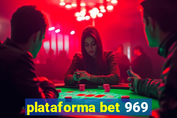 plataforma bet 969